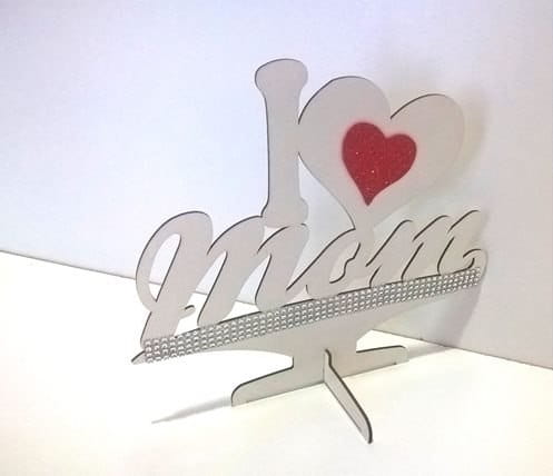 Laser Cut I Love Mom Decorative Stand Decor