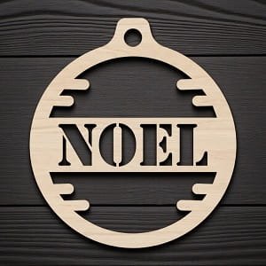 Laser Cut Noel Christmas Ornament